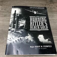Usado, Burning Hitler's Black Gold assinado pelo Major Robert W. Sternfels 2002 7ª edição comprar usado  Enviando para Brazil