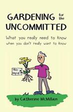 Gardening uncommitted really for sale  UK