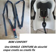 sangle, ceinture de sécurité, harnais siège auto coque creatis fix bébé confort d'occasion  Expédié en Belgium