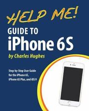 ¡Ayúdame! Guía de iPhone 6S: Guía de usuario paso a paso para iPhone 6S, iPhone  segunda mano  Embacar hacia Argentina