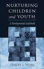Nurturing Children and Youth: A Developmental Guidebook - Libro de bolsillo - BUENO segunda mano  Embacar hacia Mexico