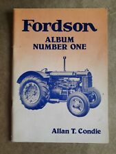 FORDSON ALBUM NUMBER ONE - ALLAN T CONDIE (TRACTORS MAJOR DEXTA E27N 9N N F), used for sale  Shipping to Canada