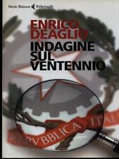 INDAGINE SUL VENTENNIO  DEAGLIO ENRICO FELTRINELLI 2014 SERIE BIANCA usato  Italia