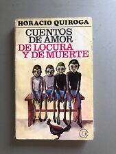 Quiroga, Horacio - Cuentos de amor, de locura y de muerte segunda mano  Argentina 
