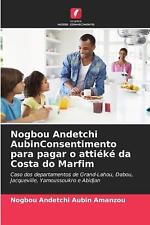 Nogbou Andetchi AubinConsentimento para pagar o attik da Costa do Marfim por Nogb comprar usado  Enviando para Brazil