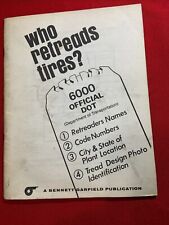 VINTAGE "WHO RETREADS TIRE'S"1977 BENNETT GARFIELD PUBLICATION 6000 OFFICIAL DOT, used for sale  Shipping to South Africa
