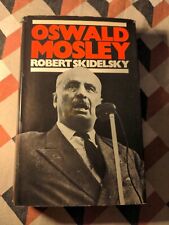 Oswald Mosley by Robert Skidelsky (Hardcover, 1975) for sale  MANCHESTER