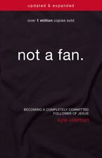 Not a Fan: Becoming a Completely Committed Follower of Jesus por Idleman, Kyle comprar usado  Enviando para Brazil