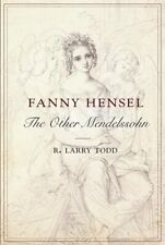Fanny Hensel: The Other Mendelssohn, Todd, R. Larry segunda mano  Embacar hacia Mexico