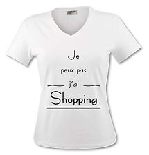 T-shirt Femme Je peux pas j'ai Shopping - Humour - du S au XL d'occasion  Sarrians