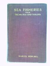 Sea Fisheries: Their Treasures and Toilers (Marcel A. Herubel - 1912) (ID:86538), usado comprar usado  Enviando para Brazil