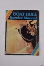 Boat Hull Service Manual Volume I Aluminum and Fiberglass Boat Hulls {B180} for sale  Shipping to South Africa