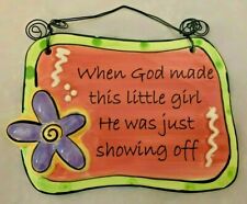 Ceramic 4.5X6.5" Humor TUMBLEWEED Sign: When God Made Little Girl - Showing Off for sale  Shipping to South Africa