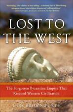 Perdido al oeste olvidado el Imperio bizantino que rescatado western civilizatio segunda mano  Embacar hacia Spain