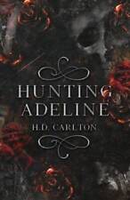 Hunting Adeline (Dúo de gato y ratón) - Libro de bolsillo de Carlton, H D - BUENO segunda mano  Embacar hacia Mexico