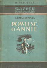 Janina Dziarnowska: Powieść o Annie. MON 1951. Biblioteka Gazety Krakowskiej; 15 na sprzedaż  PL