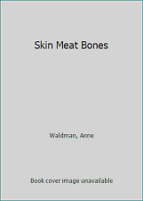 Skin Meat Bones por Waldman, Anne comprar usado  Enviando para Brazil