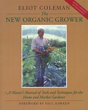 The New Organic Grower: Master's Manual of Tools a... by Eliot Coleman Paperback segunda mano  Embacar hacia Argentina