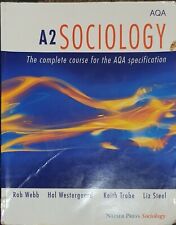 A2 Sociology The Complete Course For The AQA Specification for sale  BRIGHTON