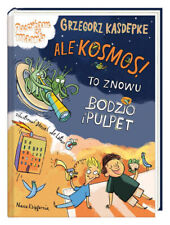 Ale kosmos! To znowu Bodzio i Pulpet - Kasdepke Grzegorz, używany na sprzedaż  PL