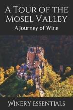 Winery Essentials A Tour of the Mosel Valley (Libro de bolsillo) (importación del Reino Unido) segunda mano  Embacar hacia Argentina
