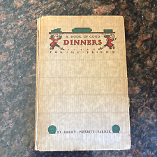 A Book of Good Dinners for My Friend Cookbook  Fannie M Farmer Antique Fair for sale  Shipping to South Africa