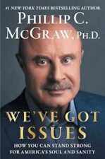 We've Got Issues: How You Can - Tapa dura, por McGraw Ph.D. Phillip - Muy bueno segunda mano  Embacar hacia Mexico