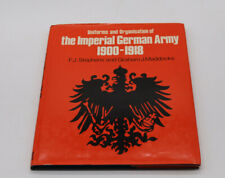 Gebraucht, Uniforms and Organisation of the Imperial German Army 1900 - 1918 - Stephens gebraucht kaufen  Goslar