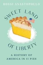 Sweet Land of Liberty: A History of America in 11 Pies, Anastopoulo, Rossi, 9781 comprar usado  Enviando para Brazil