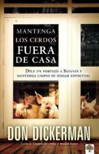 Don Dickerman Mantenga los cerdos fuera de casa: Déle un portazo en S (Paperback) segunda mano  Embacar hacia Argentina