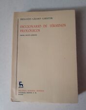 LIBRO DICCIONARIO DE TERMINALES FILOLÓGICOS.Fernando Lázaro Carreter.1967/68.EN MUY BUEN ESTADO+, usado segunda mano  Embacar hacia Argentina