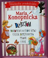 Używany, Biblioteczka przedszkolaka Maria Konopnicka dzieciom Pojedziemy  na sprzedaż  Wysyłka do Poland