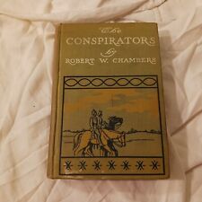 The Conspirators de Robert W. Chambers copyright 1899 segunda mano  Embacar hacia Argentina