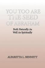 You Too Are The Seed of Abraham: Both Naturally As Well As Spiritually by Alfare, usado comprar usado  Enviando para Brazil