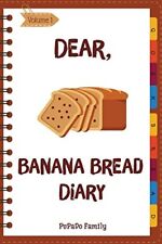 Dear, Banana Bread Diary: Make An Awes... by Family, PuPaDo Brochura / capa mole comprar usado  Enviando para Brazil