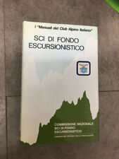 LIBRO SCI DI FONDO ESCURSIONISTICO MANUALI CLUB ALPINO ITALIANO 1985  usato  Poggibonsi