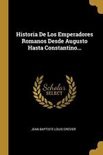 Historia De Los Emperadores Romanos Desde Augusto Hasta Constantino... (Espanha..., usado comprar usado  Enviando para Brazil