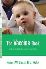 O Livro da Vacina: Tomando a Decisão Certa para Seu Filho por Sears, Robert comprar usado  Enviando para Brazil