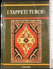 Tappeti turchi. aa.vv. usato  Ariccia