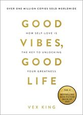 Good Vibes, Good Life: How Self-Love Is the Key to Unlocking You... by King, Vex segunda mano  Embacar hacia Argentina