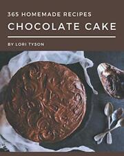 365 Homemade Chocolate Cake Recipes: Welcome to Chocolate Cake C segunda mano  Embacar hacia Argentina