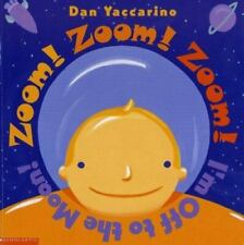 Zoom! Zoom! Zoom!: I'm Off to the Moon por Yaccarino, Dan comprar usado  Enviando para Brazil