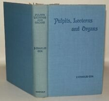 Pulpits, Lecterns And Organs, J. Charles Cox, HB, 1915 Humphrey Milford segunda mano  Embacar hacia Mexico