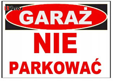 ZI-4 ZNAK TABLICA informacyjna garaż nie parkować LIBRES POLSKA SP  na sprzedaż  PL