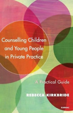 Counselling Children and Young People in Private Practice: A Practical Guide segunda mano  Embacar hacia Mexico