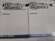 LA FORMAZIONE LINGUISTICA 1 + 2  Alfio Zoi  Ed.La Scuola elementare 1981 , usato usato  Aprilia