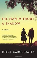 The Man Without a Shadow: A Novel [Paperback] Oates, Joyce C comprar usado  Enviando para Brazil