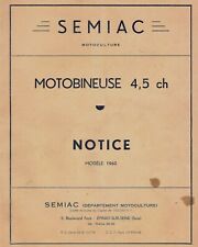 Notice d'Entretien - Motobineuses SEMIAC 4.5 CV - Modèle 1960 - d'occasion  Beaucaire