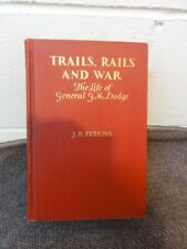 SENDEROS, RIELES Y GUERRA: LA VIDA DEL GENERAL G. M. DODGE por J.R. Perkins 1 de 1929 segunda mano  Embacar hacia Argentina