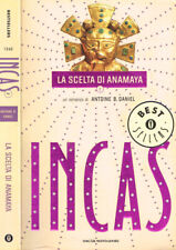 Incas. scelta anamaya. usato  Italia